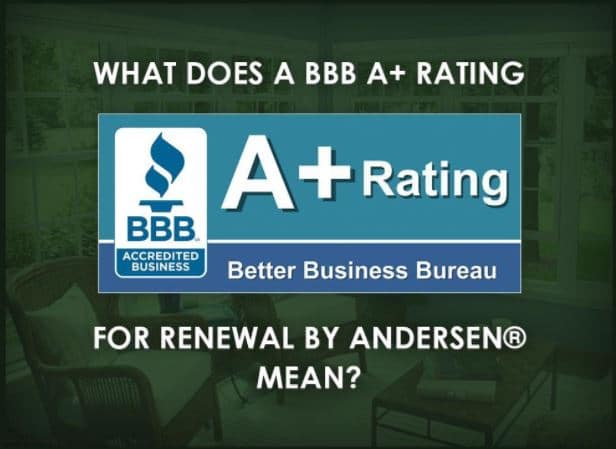 WHAT DOES A BBB A RATING FOR RENEWAL BY ANDERSEN MEAN Renewal By 